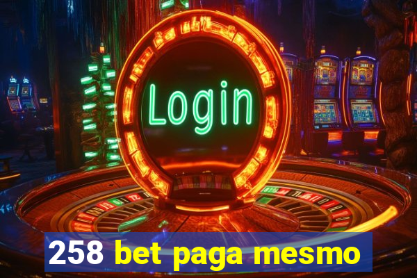 258 bet paga mesmo